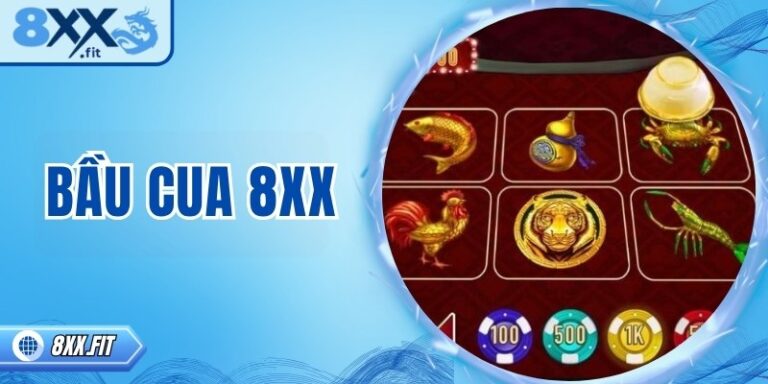 Bầu cua 8XX – Trải nghiệm xúc xắc dân gian đầy may rủi